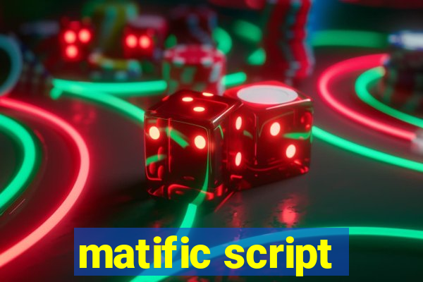 matific script